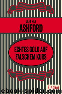 Echtes Gold auf falschem Kurs by Jeffrey Ashford