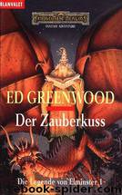 Ed Greenwood - Die Legende von Elminster by 01 Der Zauberkuss