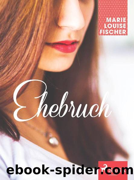 Ehebruch by Marie Louise Fischer