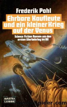 Ehrbare Kaufleute und ein kleiner Krieg auf der Venus by Frederik Pohl