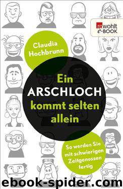 Ein Arschloch kommt selten allein by Claudia Hochbrunn