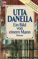 Ein Bild von einem Mann by Danella Utta