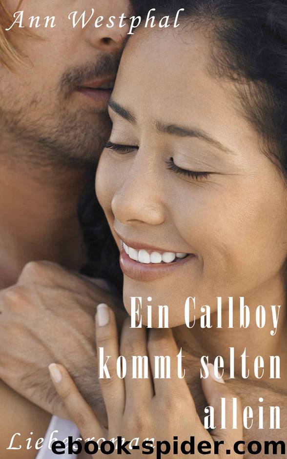 Ein Callboy kommt selten allein by Ann Westphal