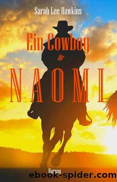 Ein Cowboy für Naomi (German Edition) by Sarah Lee Hawkins