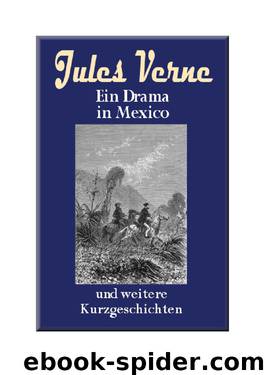 Ein Drama in Mexico by Verne Jules