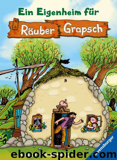 Ein Eigenheim für Räuber Grapsch by Gudrun Pausewang