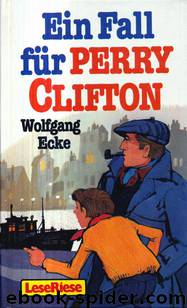 Ein Fall für Perry Clifton by Ecke Wolfgang