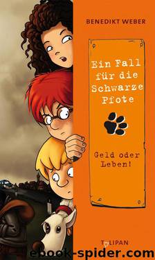 Ein Fall für die Schwarze Pfote: Geld oder Leben! (German Edition) by Weber Benedikt