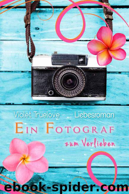 Ein Fotograf zum Verlieben (German Edition) by Violet Truelove