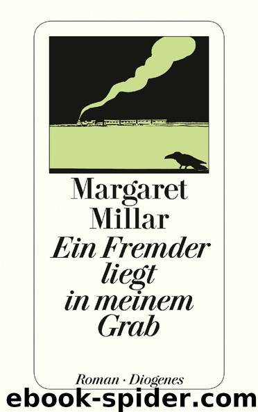 Ein Fremder liegt in meinem Grab by Millar Margaret