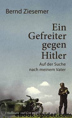 Ein Gefreiter gegen Hitler by Bernd Ziesemer