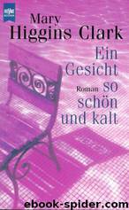 Ein Gesicht So Schön Und Kalt. by Clark Mary Higgins