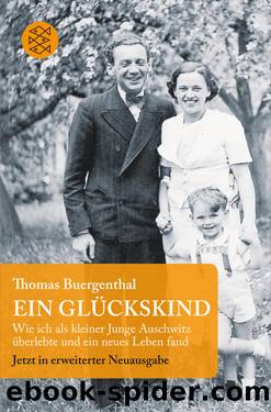 Ein Glückskind. Wie ich als kleiner Junge Auschwitz überlebte und ein neues Leben fand by Thomas Buergenthal