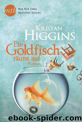 Ein Goldfisch raeumt auf by Kristan Higgins