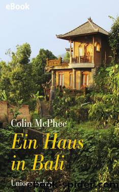 Ein Haus in Bali by Colin McPhee