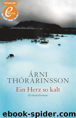 Ein Herz so kalt  Kriminalroman by Árni Thórarinsson