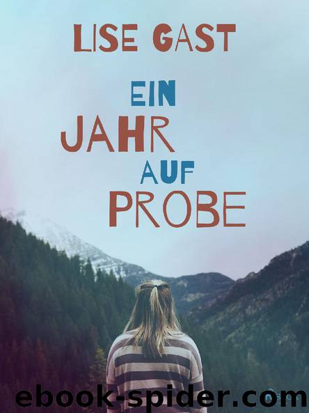 Ein Jahr auf Probe by Lise Gast