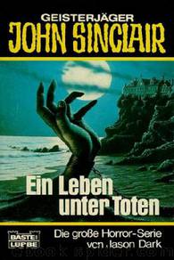 Ein Leben unter Toten by Jason Dark