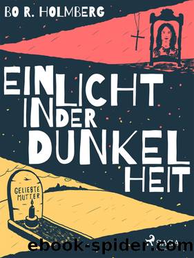 Ein Licht in der Dunkelheit by Bo R Holmberg