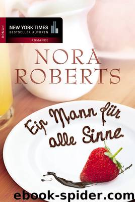 Ein Mann für alle Sinne - Roberts, N: Mann für alle Sinne by Nora Roberts