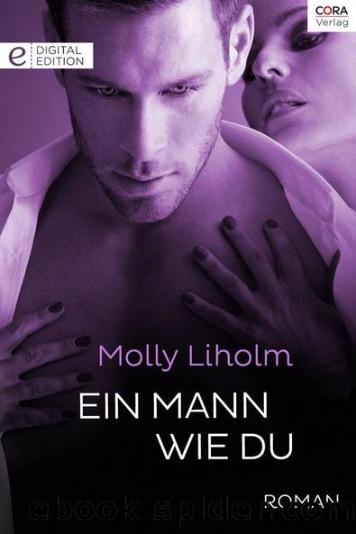 Ein Mann wie du (German Edition) by Molly Liholm