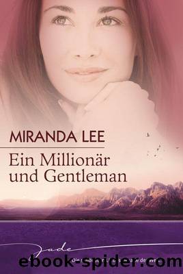 Ein Millionaer und Gentleman (Gesamtausgabe) by Miranda Lee