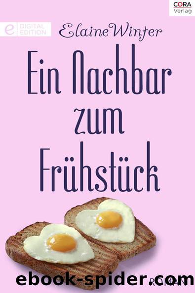 Ein Nachbar zum Fruehstueck by Elaine Winter