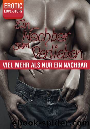 Ein Nachbar zum Verlieben - Viel mehr als nur ein Nachbar by Nathalie G. Stevens