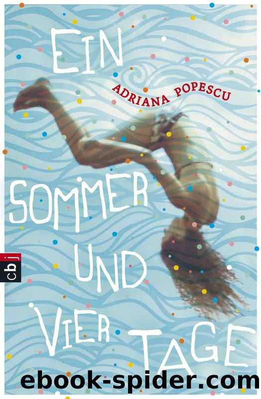 Ein Sommer und vier Tage by Popescu Adriana