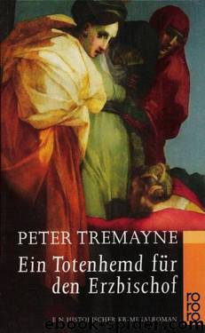 Ein Totenhemd für einen Erzbischof by Peter Tremayne