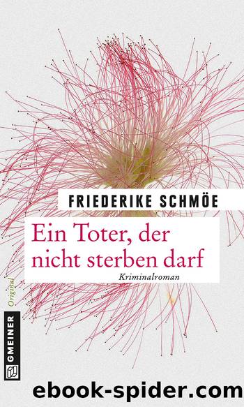 Ein Toter, der nicht sterben darf by Friederike Schmöe