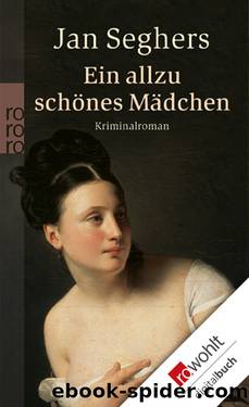 Ein allzu schÃ¶nes MÃ¤dchen by Seghers Jan