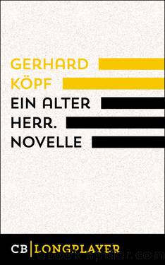 Ein alter Herr by Gerhard Köpf