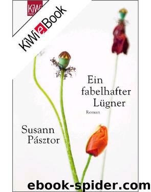 Ein fabelhafter Lügner: Roman (German Edition) by Pásztor Susann