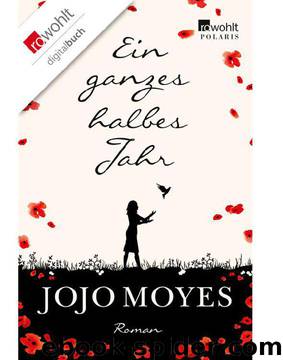 Ein ganzes halbes Jahr by Jojo Moyes