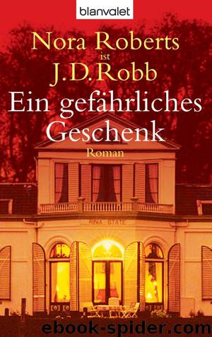 Ein gefährliches Geschenk by J. D. Robb