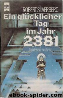 Ein glücklicher Tag im Jahr 2381 by Robert Silverberg