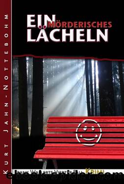 Ein mörderisches Lächeln by Kurt Jahn-Nottebohm