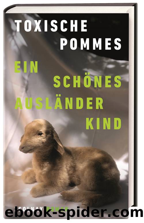 Ein schÃ¶nes AuslÃ¤nderkind by Toxische Pommes