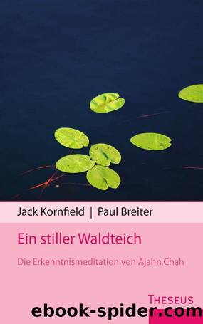 Ein stiller Waldteich: Die Erkenntnismeditation von Ajahn Chah (German Edition) by Chah Ajahn