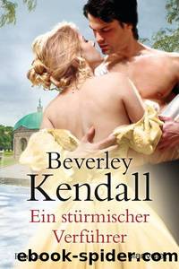 Ein stuermischer Verfuehrer by Beverley Kendall