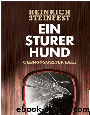 Ein sturer Hund (Cheng 02) by Heinrich Steinfest