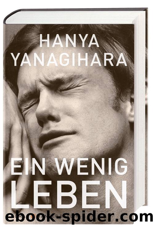 Ein wenig Leben by Hanya Yanagihara