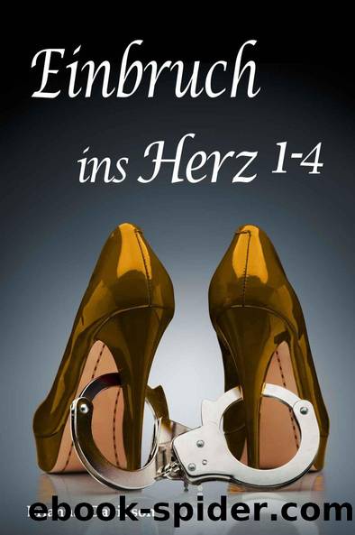 Einbruch ins Herz - Sammelband Teil 1- 4 by Brianna Davidson