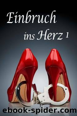 Einbruch ins Herz - Teil 1 by Brianna Davidson