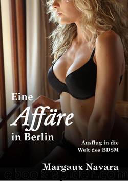 Eine Affäre in Berlin by Margaux Navara