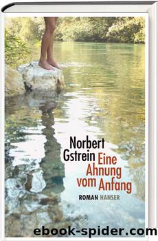 Eine Ahnung vom Anfang - Roman by Carl Hanser Verlag