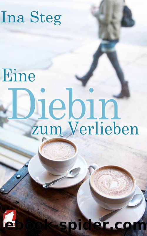 Eine Diebin zum Verlieben by Ina Steg