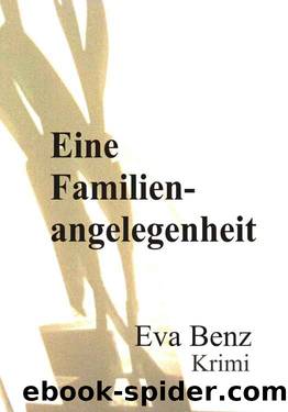 Eine Familienangelegenheit | Krimi (German Edition) by Benz Eva