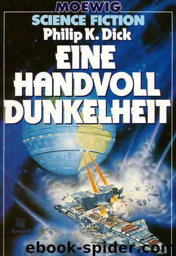 Eine Handvoll Dunkelheit by Philip K. Dick